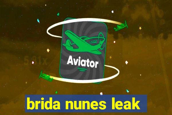 brida nunes leak